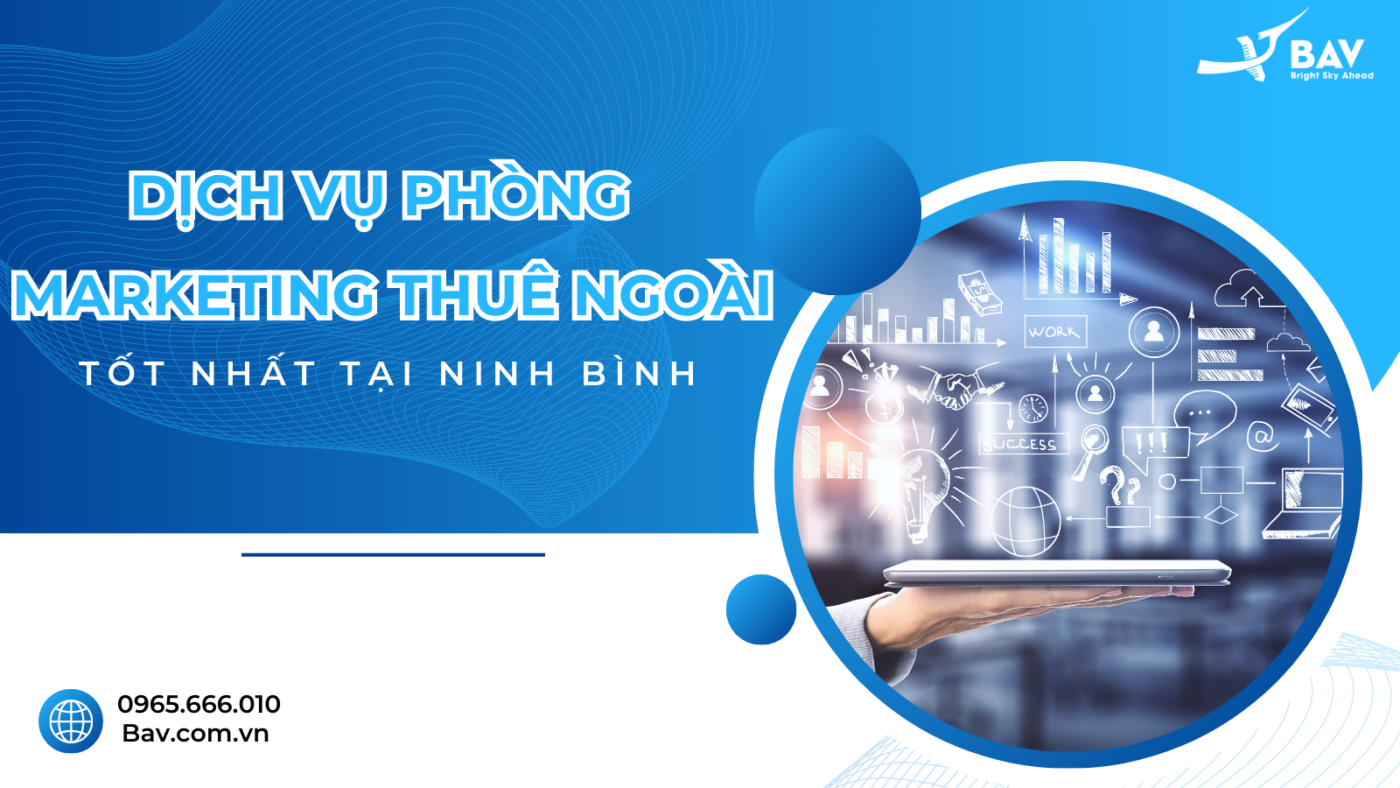 BAV Ninh Bình – Cung cấp giải pháp marketing tổng thể