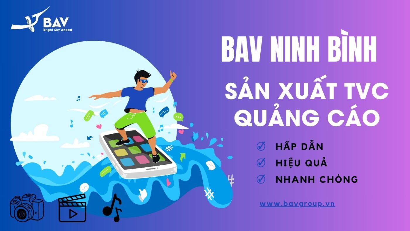 BAV Ninh Bình – Cung cấp giải pháp marketing tổng thể