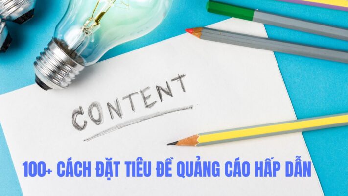 100-cach-dat-tieu-de-quang-cao-hap-dan-giup-ban-hang-hieu-qua-1