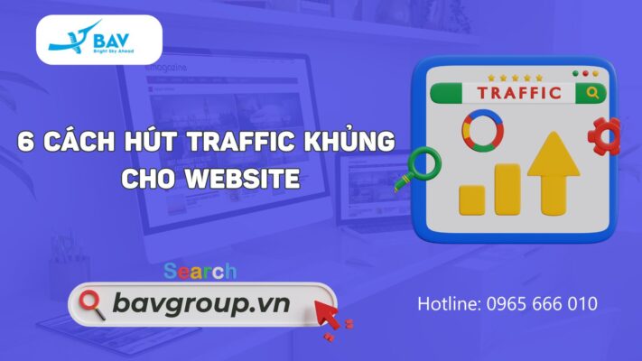 6-cach-thu-hut-traffic-khong-lo-cho-website-giup-tang-hieu-qua-ban-hang-1